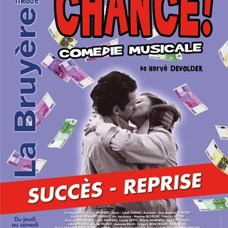 La comédie musicale “Chance”de Hervé Devolder revient au Théâtre La Bruyère pour le plus grand bonheur de tous !