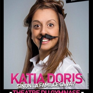 Spectacle de Katia Doris "Sinon la famille, ça va?"