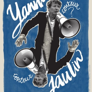 "Conteur ? Conteur!", la nouvelle pièce de Yannick Jaulin