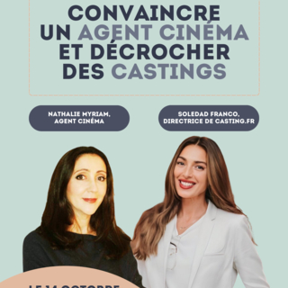 Évènement : comment convaincre un agent cinéma et décrocher des castings ? La réponse le 14 octobre lors de notre masterclass en ligne avec l'agent cinéma Nathalie Myriam