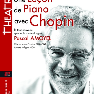 On a vu : "Une Leçon de piano avec Chopin" de Pascal Amoyel, actuellement au Théâtre Le Ranelagh