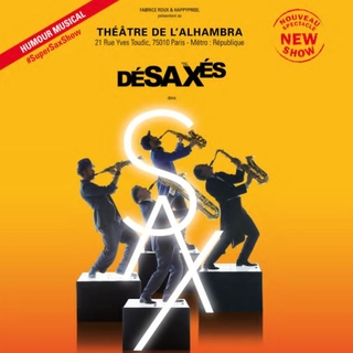Découvrez les Désaxés, virtuoses du saxo, dans leur dernier spectacle Sax au théâtre de l'Alhambra