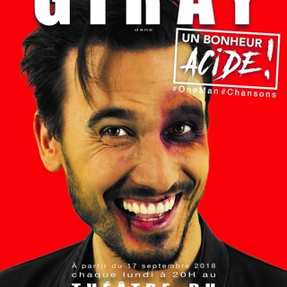 "Bonheur acide" de Sebastien Giray : on vous offre des places pour ce One Man Show hilarant !