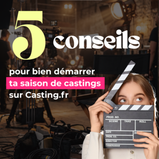 Guide de la rentrée : 5 conseils pour bien démarrer ta saison de castings sur Casting.fr