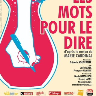 «LES MOTS POUR LE DIRE», adaptation théâtrale du best-seller de Marie CARDINAL !