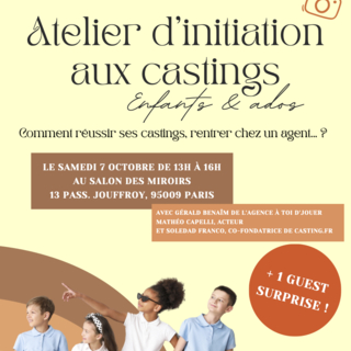 Casting enfant et ado, comment les réussir ? Un atelier aura lieu le 7 octobre avec l'agent Gérald BenaÏm, l'acteur Matheo Capelli et Soledad Franco