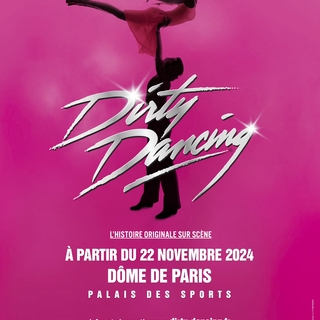 Dirty Dancing, le spectacle musical à Paris : Vivez l’histoire d’amour entre Bébé et Johnny comme si vous y étiez !