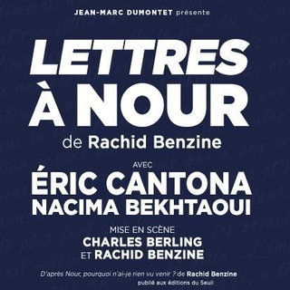 “Lettres à Nour”: un beau spectacle mis en scène par Charles Berling et Rachid Benzine avec Eric Cantona. Allez le voir en jouant avec nous