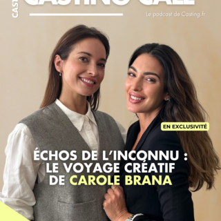 Podcast Casting Call : Échos de l’inconnu, le voyage créatif de Carole Brana
