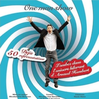 Arnaud Humbert dans son One-Man-show " Et si c'était moi ?"