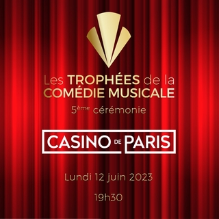 Trophées de la Comédie Musicale 2023 : découvrez qui animera la cérémonie le 12 juin prochain au Casino de Paris