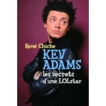 Chiche de gagner la nouvelle biographie de Kev Adams? Les Secrets d'une LOLstar par René Chiche