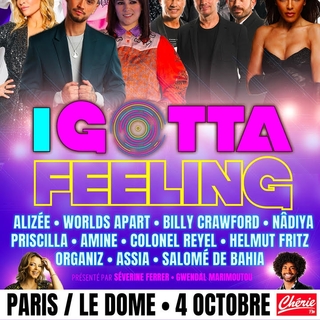 Jeu-concours : Gagnez vos places pour le concert événement “I Gotta Feeling” au Dôme de Paris le 4 octobre prochain avec Alizée, Billy Crawford, Colonel Reyel et Helmut Fritz