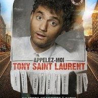 Tony Saint-Laurent dans "Appelez-moi Tony Saint Laurent" un one man show explosif !