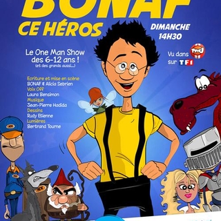 Pour les vacances d'Halloween ne loupez pas ce one man show familial : Bonaf Ce Heros