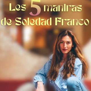 Rentrée 2024 : Les 5 mantras de Soledad Franco pour booster ta carrière et réussir tes castings
