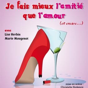 "Je fais mieux l’amitié que l’amour", la comédie de Lise Herbin au Théâtre Funambule Montmartre