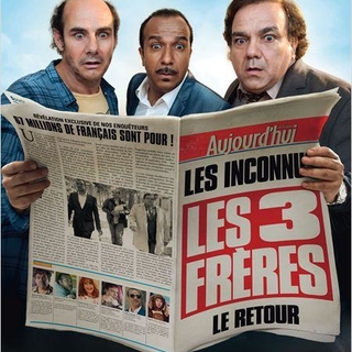 "Les 3 frères, le retour": La suite de l'un des films comiques français le plus culte