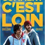 Le film du célèbre rappeur Orelsan : Comment c’est loin débarque sur vos écrans !