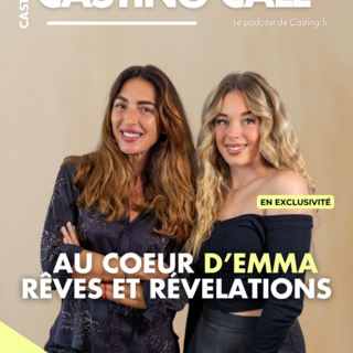 Podcast Casting Call : Au coeur d'Emma, rêves et révélations