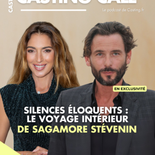 Podcast Casting Call : Silences éloquents, le voyage intérieur de Sagamore Stévenin