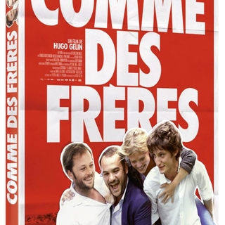 « Comme des Frères » le premier film d’Hugo Gelin Maintenant en DVD!