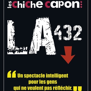 Les Chiche Capon, un spectacle intelligent pour les gens qui ne veulent pas réfléchir !