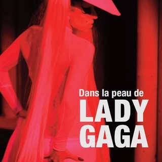 Gagnez le livre "Dans la Peau de Lady Gaga" !