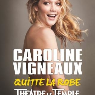 Caroline Vigneaux quitte la robe  au Théâtre Le Temple