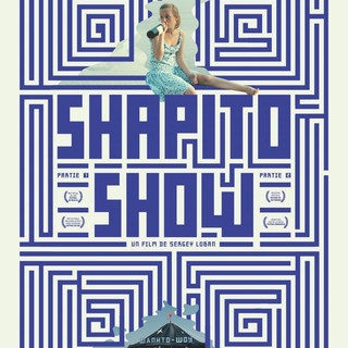 Shapito Show un film sensation du réalisateur Sergei Loban