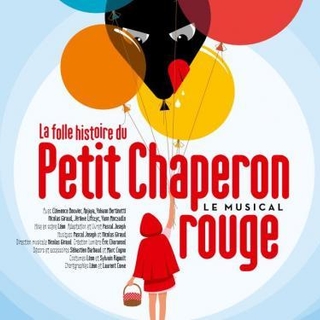 "La Folle Histoire du Petit Chaperon Rouge", venez découvrir la comédie musicale qui revisite le conte de votre enfance !