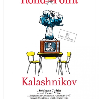 "KALASHNIKOV" la nouvelle pièce déjantée de Stéphane Guerin !