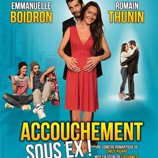La comédie “Accouchement sous ex”, quand votre sage femme est votre ex … !