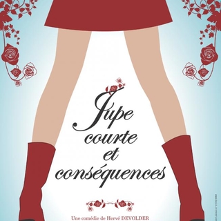 Jupe courte et conséquences ! Une pièce de théâtre tendre et pleine d'humour !