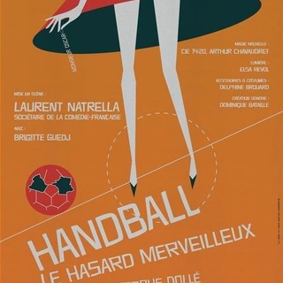 "Handball, le merveilleux hasard", un seul en scène joué par Brigitte Guedj basé sur un merveilleux hasard