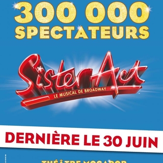 La célèbre comédie musicale "Sister Act" se terminera le 30 juin à Mogador !