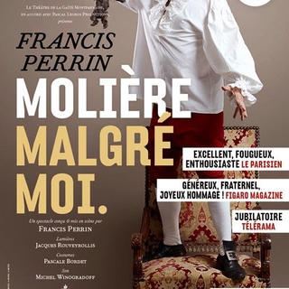 "Molière Malgré Moi', l'histoire de Molère vue par Francis Perrin, faire revivre Molière et découvrir son histoire faîte d'amour, de trahisons, de succès mais aussi de chagrins... Un pari réussit à la Gaité Montparnasse!