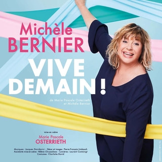 Que d’éclats de rire pour Michèle Bernier dans “Vive demain !” au Théâtre des Variétés !