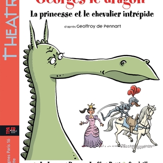 Casting.fr vous offre l’opportunité de découvrir « Georges le dragon, la princesse et le chevalier intrépide », le spectacle jeune-public à retrouver au théâtre Ranelagh !