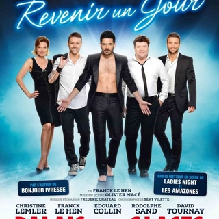 Un spectacle musclé, rythmé et huilé à voir: Revenir un jour!
