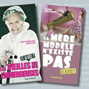 La mère modèle n'existe pas, Les vielles sont des emmerdeuses...c'est pas de nous, c'est Hugo & Cie !