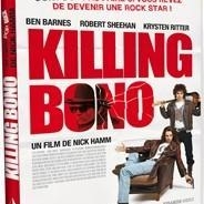 "Killing Bono", le DVD à ne pas louper !