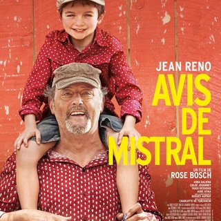Avis de Mistral, la nouvelle comédie émouvante de Rose Bosch avec Jean Reno