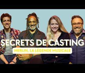 SECRETS DE CASTING - MERLIN LA LÉGENDE MUSICALE (Roddy Julienne, Bastien Jacquemart, Natalia Pujszo)