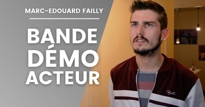 Bande Démo Acteur - Marc-Edouard FAILLY