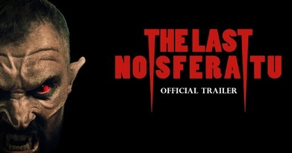 THE LAST NOSFERATU - Official Trailer (2023)