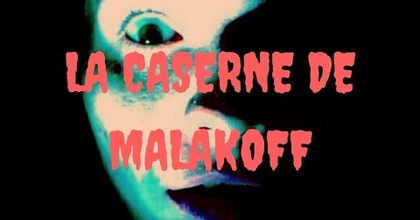 LA CASERNE DE MALAKOFF