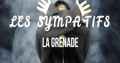 LA GRENADE // LES SYMPA'TIFS