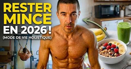 Comment je m'entraîne et mange pour rester mince en 2026 (mode de vie holistique)