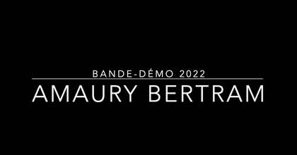Amaury Bertram - Bande-demo 2022